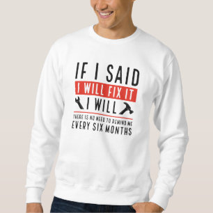 Ich werde es reparieren sweatshirt
