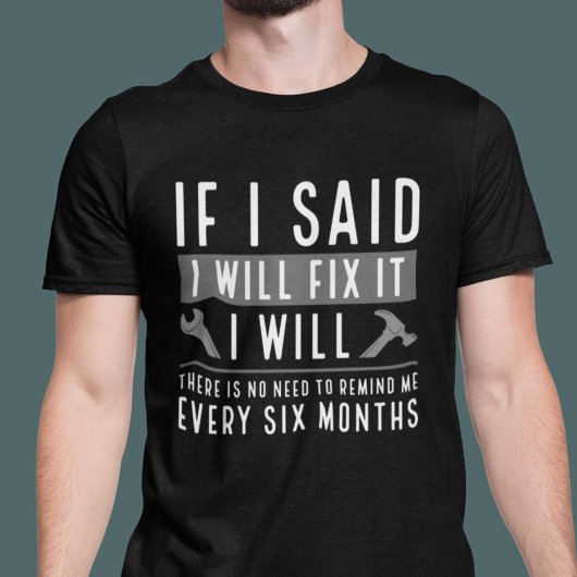 Ich werde es reparieren T-Shirt