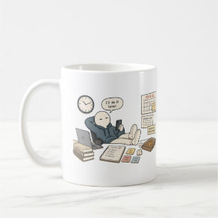 Ich werde es später machen Lustiger Prokrastinatio Kaffeetasse