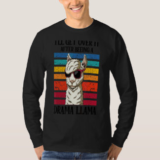 Ich werde es überwinden, nachdem ich ein Drama-Lam T-Shirt