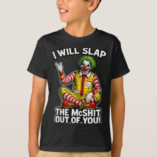 Ich werde euch Männern Frauen den mcshit aus dem G T-Shirt