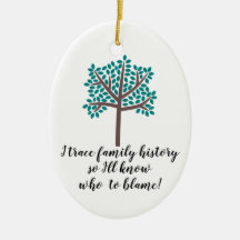 Ich werde Familiengeschichte nachvollziehen, also