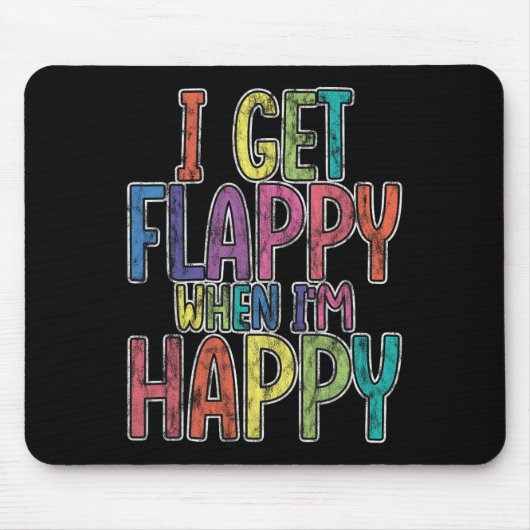 Ich werde flatterig, wenn ich glücklich bin Autism Mousepad (Vorne)