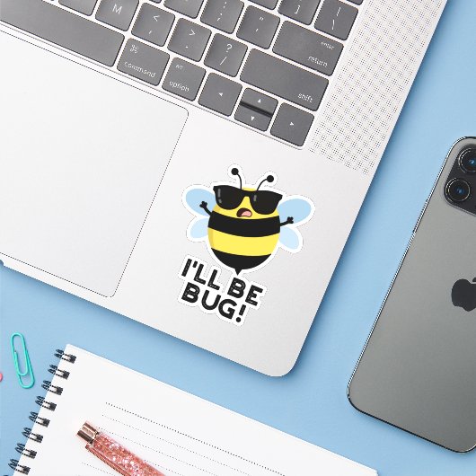Ich werde Funny Movie Phrase Bee Pun bug Aufkleber (Laptop mit iPhone)