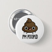 Ich werde Funny Poo Pun Gekackt Button (Vorne & Hinten)