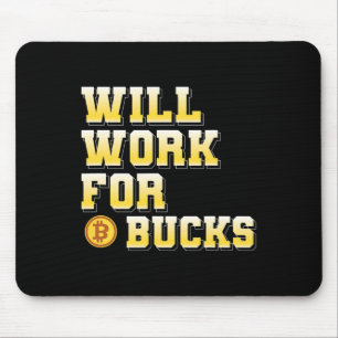 Ich werde für Bucks arbeiten Lustiges Geschenk für Mousepad