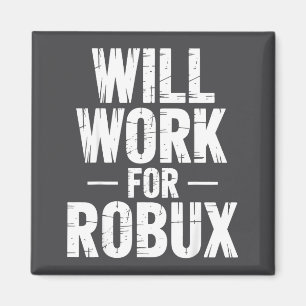 Ich werde für Robux-Zitat lustiger Gamer Videospie Magnet