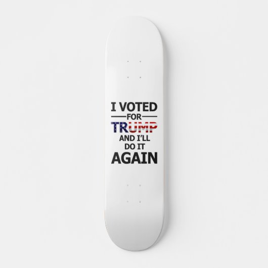 Ich werde für Trump stimmen Skateboard (Vorne)