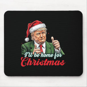 Ich werde für Weihnachten Weihnachten Weihnachtsma Mousepad