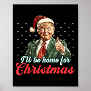 Ich werde für Weihnachten Weihnachten Weihnachtsma Poster