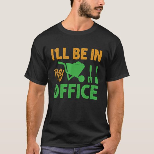 Ich werde Gartenarbeit für Gärtner machen T-Shirt (Vorderseite)