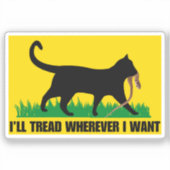 Ich werde gehen, wo immer ich Gewollt habe Aufkleber (Vorderseite)