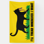 Ich werde gehen, wo immer ich Gewollt habe Banner (Vertikal)