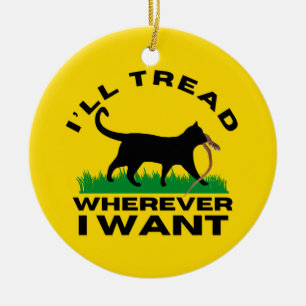 Ich werde gehen, wo immer ich Gewollt habe Keramik Ornament