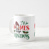Ich werde Gnome für Weihnachten Tasse sein (Vorderseite Links)