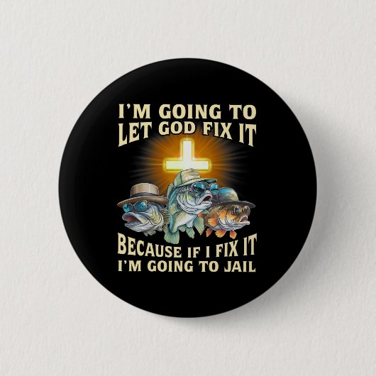 Ich werde Gott Fix-it Gelassen, denn wenn ich es r Button (Vorderseite)