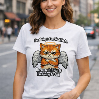 Ich werde Gott reparieren lassen  T-Shirt