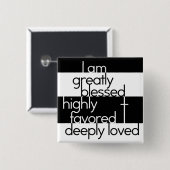 Ich werde groß gesegnet, in hohem Grade bevorzugt, Button (Vorne & Hinten)
