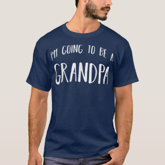 Ich werde Großvater in der Zukunft werden T-Shirt