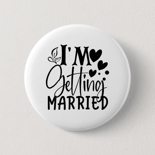 Ich werde heiraten Hochzeit Liebe Verlobt Bride Button (Vorderseite)