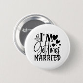 Ich werde heiraten Hochzeit Liebe Verlobt Bride Button (Vorne & Hinten)