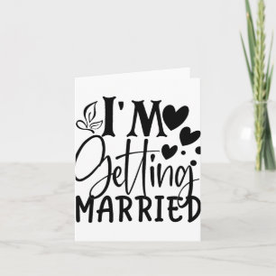 Ich werde heiraten Hochzeit Liebe Verlobt Bride Karte
