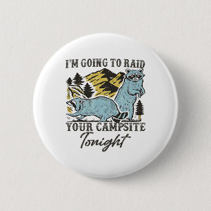 Ich werde heute Nacht Ihr Campingplatz überfallen Button