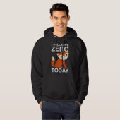 Ich werde heute null Fuchs geben Hoodie (Vorne ganz)