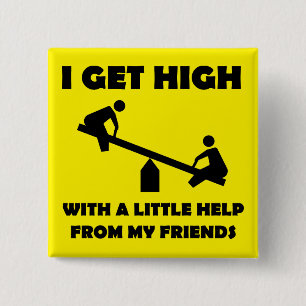 Ich werde high mit ein wenig Hilfe von meinen Freu Button