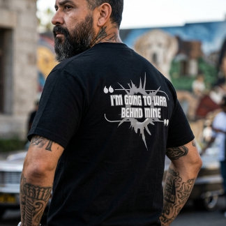 Ich werde hinter meinem Rücken in den Krieg ziehen T-Shirt