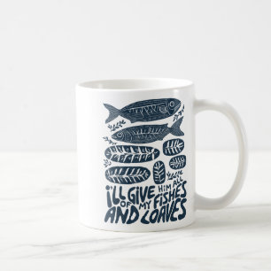Ich werde ihm alle meine Fische und Brote Christia Kaffeetasse