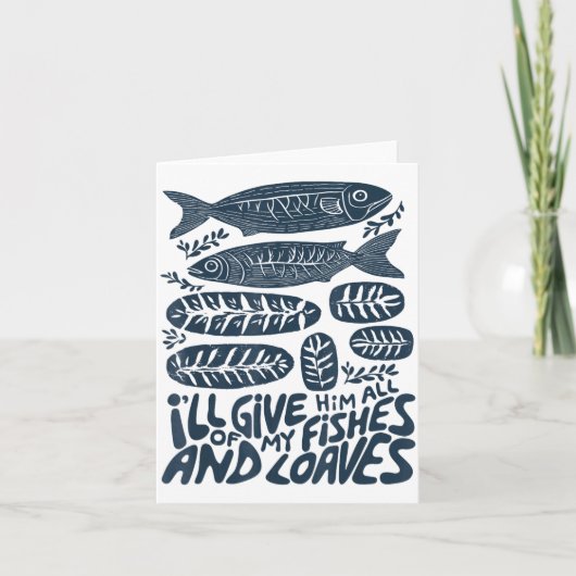 Ich werde ihm alle meine Fische und Brote Christia Karte (Vorderseite)