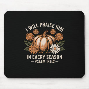 Ich werde ihn in jeder Jahreszeit christlich danke Mousepad