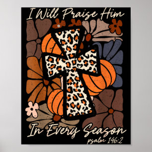 Ich werde ihn in jeder Jahreszeit Jesus-Kürbis Au Poster