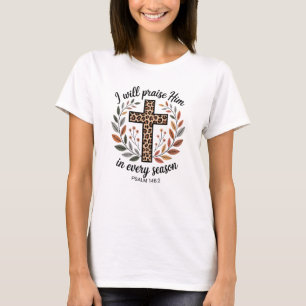 Ich werde ihn in jeder Jahreszeit preisen  T-Shirt