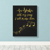 Ich werde ihn mit Song KJV Bible Verse loben Leinwanddruck (Insitu (Holzboden))