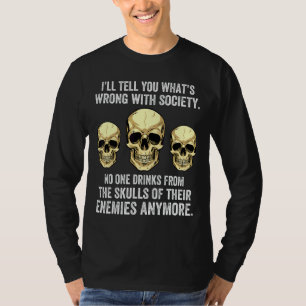 Ich werde Ihnen sagen, was mit der Gesellschaft, d T-Shirt
