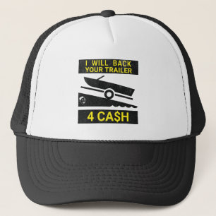 Ich werde Ihren Anhänger für Cash - Funny Bootfahr Truckerkappe