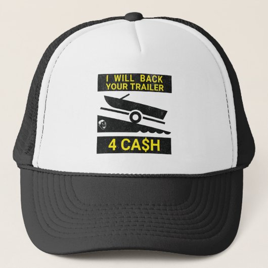 Ich werde Ihren Anhänger für Cash - Funny Bootfahr Truckerkappe (Vorderseite)