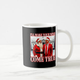 Ich werde Ihren Wunsch wahr werden lassen Lustiger Kaffeetasse
