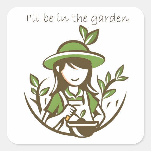 Ich werde im Garten sein Lustiger Gärtner Gartenzi Quadratischer Aufkleber (Vorderseite)
