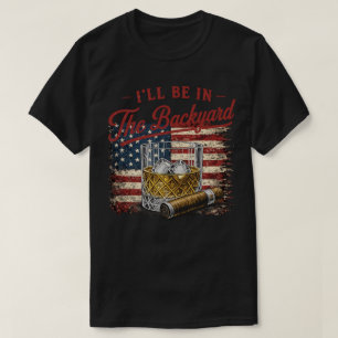 Ich werde im Hinterhof sein Bourbon- und Zigarrenl T-Shirt
