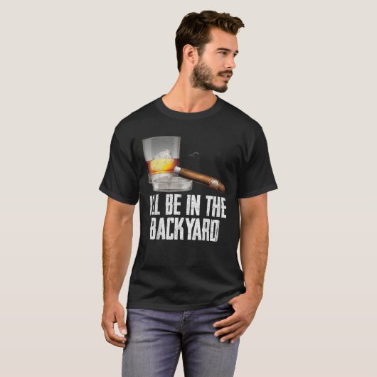 Ich werde im Hinterhof Zigar und Whiskey Bourbon s T-Shirt (Vorne ganz)