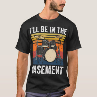 Ich Werde Im Keller Sein T-Shirt