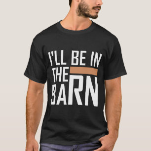 Ich werde im Weißtext des Vaters "Barn Funny" sei T-Shirt