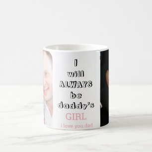 Ich werde immer das Foto des Vaters zum Mädchentag Kaffeetasse