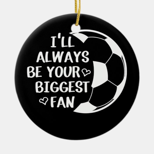 Ich werde immer deine größte Fansoccer-Mama sein Keramik Ornament (Vorne)