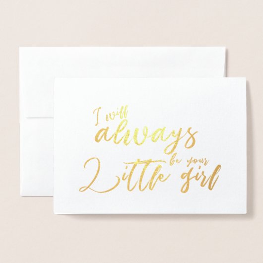 Ich werde immer deinen kleinen Mädchenvatertag Folienkarte (Vorderseite mit Umschlag)