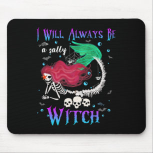 Ich werde immer ein salziger Hexenmeister Hallowee Mousepad