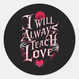 Ich werde immer Liebe Sticker1 Runder Aufkleber